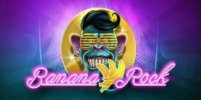 Cara Pasti Mendapatkan Jackpot Besar Slot Banana Rock Hari Ini