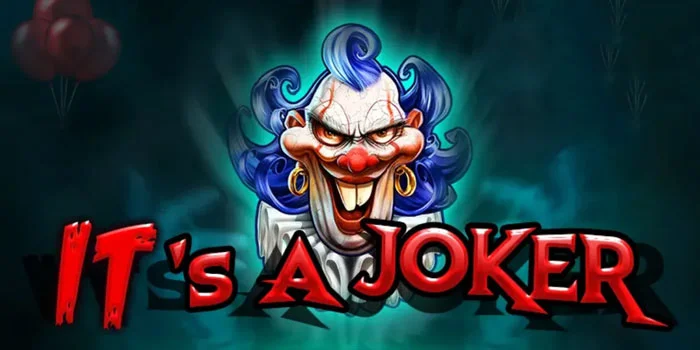 Tips Bermain di Slot It's a Joker Dapat Jackpot Besar