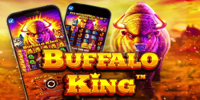 Panduan Main Slot Buffalo King Agar Auto Maxwin Hari Ini