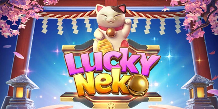 Cara Menang Besar di Slot Lucky Neko Dengan Pola Simpel
