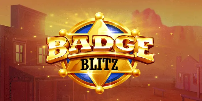 Cara Cerdas Meraih Kemengan Di Slot Badge Blitz