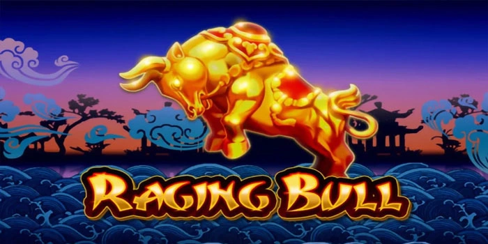 Panduan Lengkap Slot Raging Bull Agar Maxwin Terus Berlanjut
